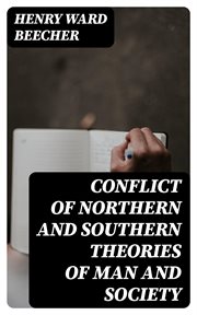 Conflict of Northern and Southern theories of man and society cover image
