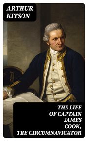 The Life of Captain James Cook, the Circumnavigator cover image