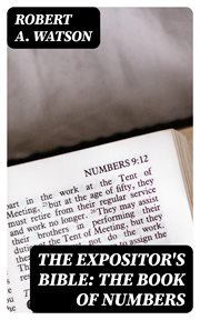 The Expositor's Bible : The Book of Numbers cover image
