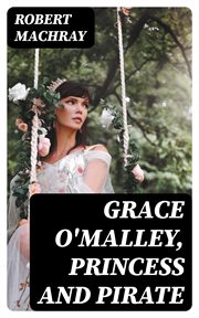 Grace O'Malley, Princess and Pirate cover image
