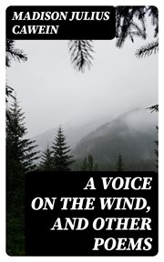 A voice on the wind, and other poems cover image