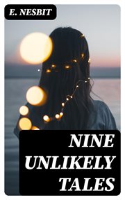 Nine Unlikely Tales cover image