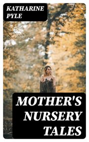 Mother's Nursery Tales cover image