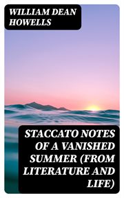 Staccato Notes of a Vanished Summer (from Literature and Life) cover image