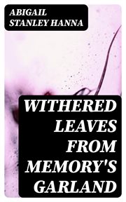Withered Leaves From Memory's Garland cover image