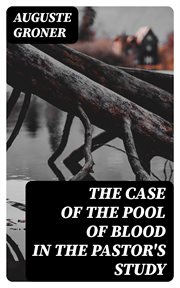 The Case of the Pool of Blood in the Pastor's Study cover image