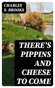 There's Pippins and Cheese to Come cover image