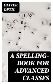 A Spelling : Book for Advanced Classes cover image