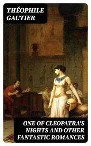 One of Cleopatra's Nights and Other Fantastic Romances cover image