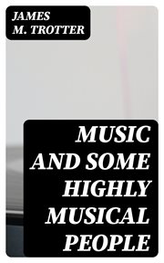 Music and Some Highly Musical People cover image