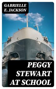 Peggy Stewart at School cover image