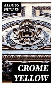 Crome Yellow cover image