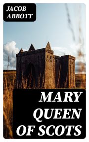 Mary Queen of Scots : Makers of History cover image
