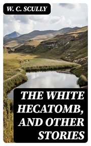 The White Hecatomb, and Other Stories cover image