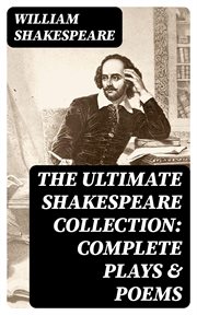 The Ultimate Shakespeare Collection : Complete Plays & Poems cover image