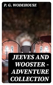 Jeeves and Wooster : Adventure Collection cover image