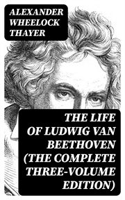 The Life of Ludwig van Beethoven cover image