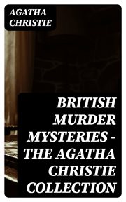 British murder mysteries : the Agatha Christie collection