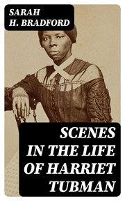 Scenes in the Life of Harriet Tubman cover image