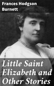 Little Saint Elizabeth and Other Stories cover image