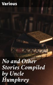 No and Other Stories Compiled by Uncle Humphrey cover image