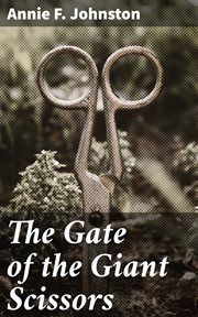 The Gate of the Giant Scissors cover image