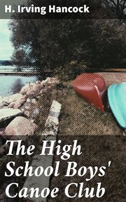 The High School Boys' Canoe Club cover image