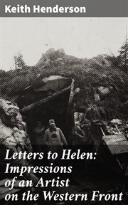 Letters to Helen : Impressions of an Artist on the Western Front cover image