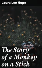 The Story of a Monkey on a Stick cover image