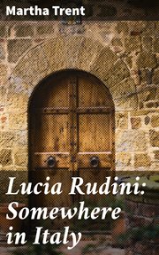 Lucia Rudini : Somewhere in Italy cover image