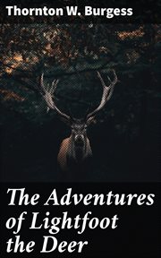 The Adventures of Lightfoot the Deer cover image