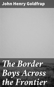 The Border Boys Across the Frontier cover image