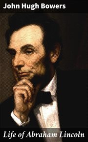 Life of Abraham Lincoln cover image