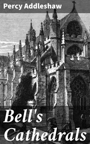 Bell's Cathedrals : The Cathedral Church of Exeter. A Description of Its Fabric and a Brief History of the Episcopal See cover image