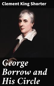 George Borrow and His Circle cover image