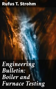 Engineering Bulletin : Boiler and Furnace Testing cover image