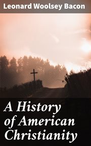 A History of American Christianity cover image