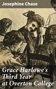 Grace Harlowe's Third Year at Overton College cover image