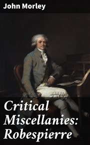 Critical Miscellanies : Robespierre cover image