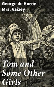 Tom and Some Other Girls : A Public School Story cover image