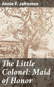 The Little Colonel : Maid of Honor cover image