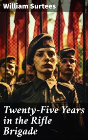 Twenty : Five Years in the Rifle Brigade cover image