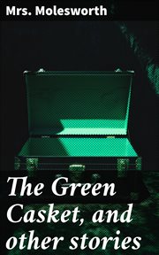 The Green Casket, and other stories cover image