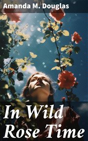 In Wild Rose Time cover image