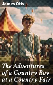 The Adventures of a Country Boy at a Country Fair cover image