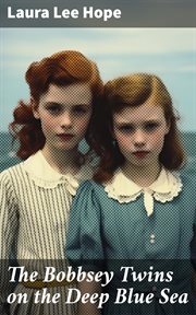 The Bobbsey Twins on the Deep Blue Sea cover image
