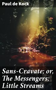 Sans : Cravate. or, The Messengers; Little Streams cover image