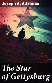 The Star of Gettysburg : A Story of Southern High Tide cover image