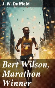 Bert Wilson, Marathon Winner cover image