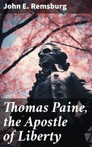Thomas Paine, the Apostle of Liberty cover image